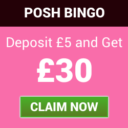 posh bingo | deposit £5 get £30 | free bingo